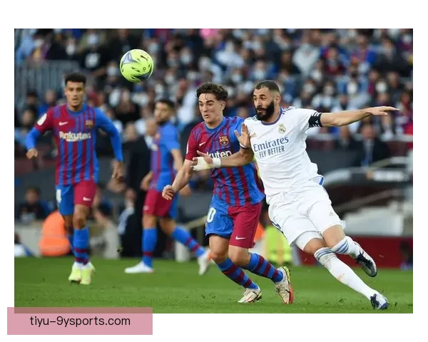国家德比再燃激情皇马巴萨巅峰对决决定西甲赛季荣耀归属之争